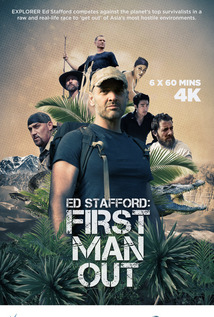 ED STAFFORD: FIRST MAN OUT